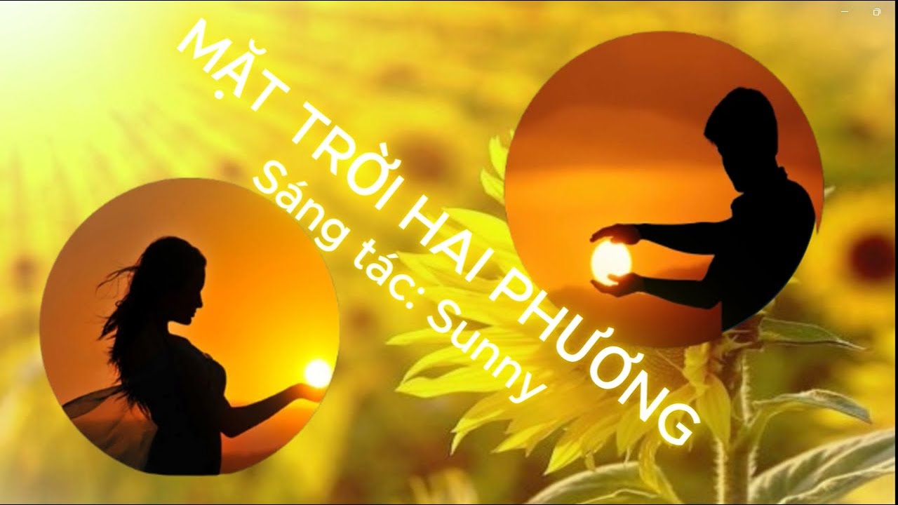 Ca khúc-SG33: MẶT TRỜI HAI PHƯƠNG