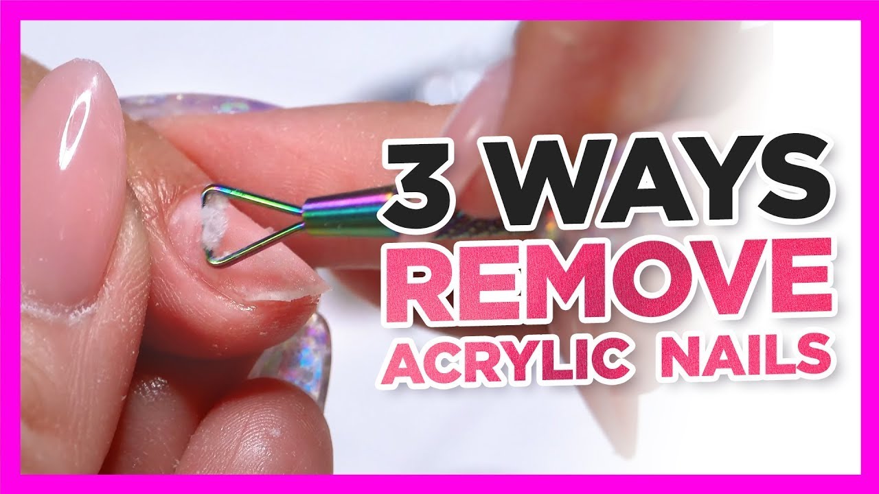 3 Easy Ways to Remove Acrylic Nails