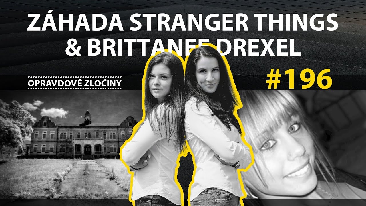 #196 - Záhada Stranger Things & Brittanee Drexel