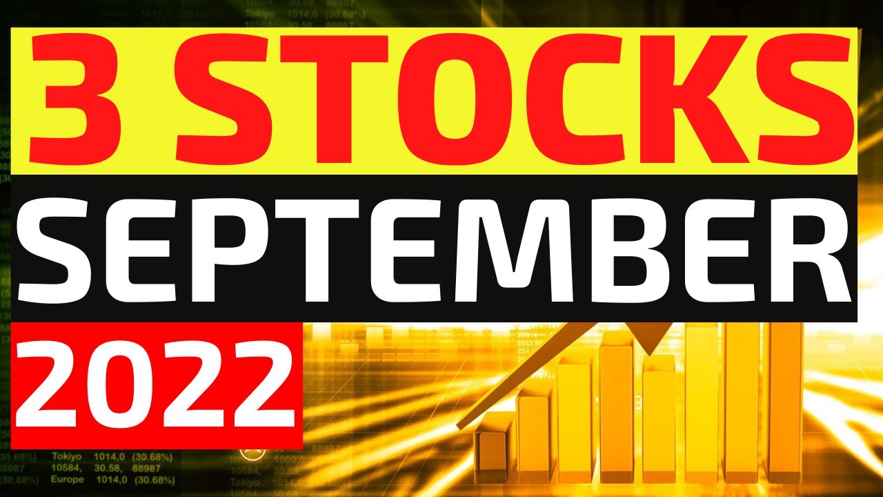 3 TOP Stocks to Buy in September 2022