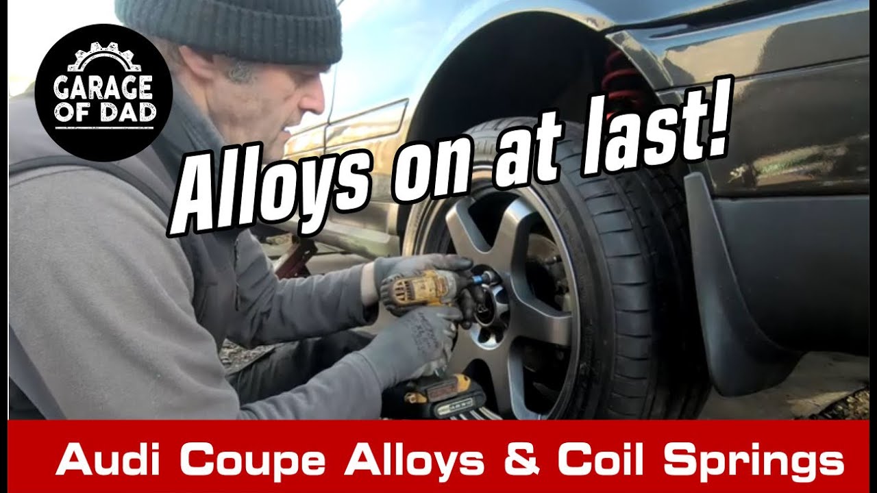 Audi Coupe Alloys finally fitted plus Coil Spring cutting!!