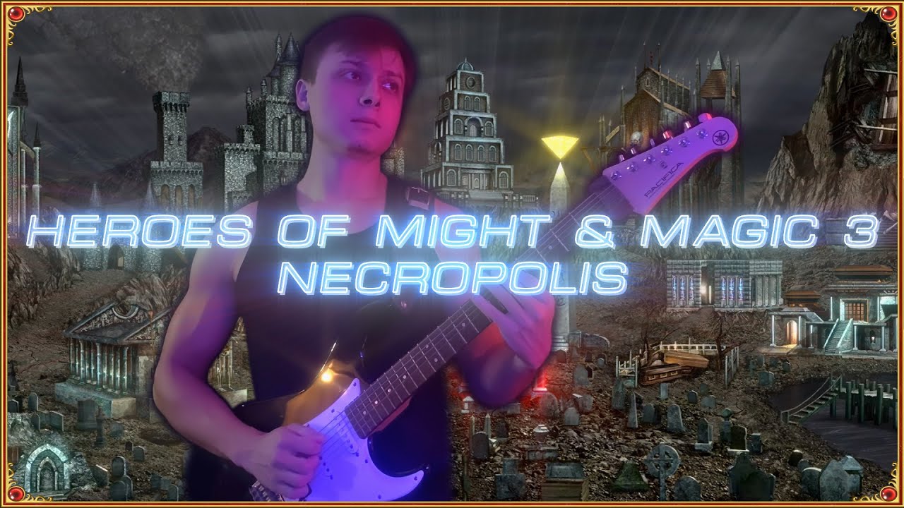 Heroes of Might & Magic 3 - Necropolis [Cover by Legendary Days]