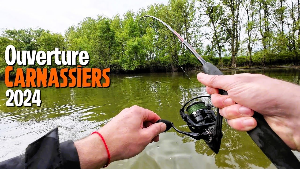 Pêche OUVERTURE Carnassiers 2024 en UL