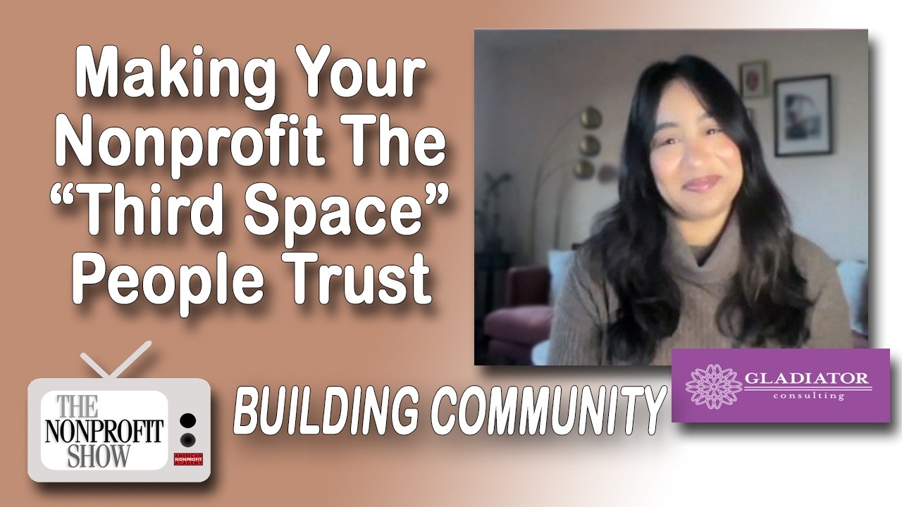 Community Building: Making Your Nonprofit The “Third Space” People Trust