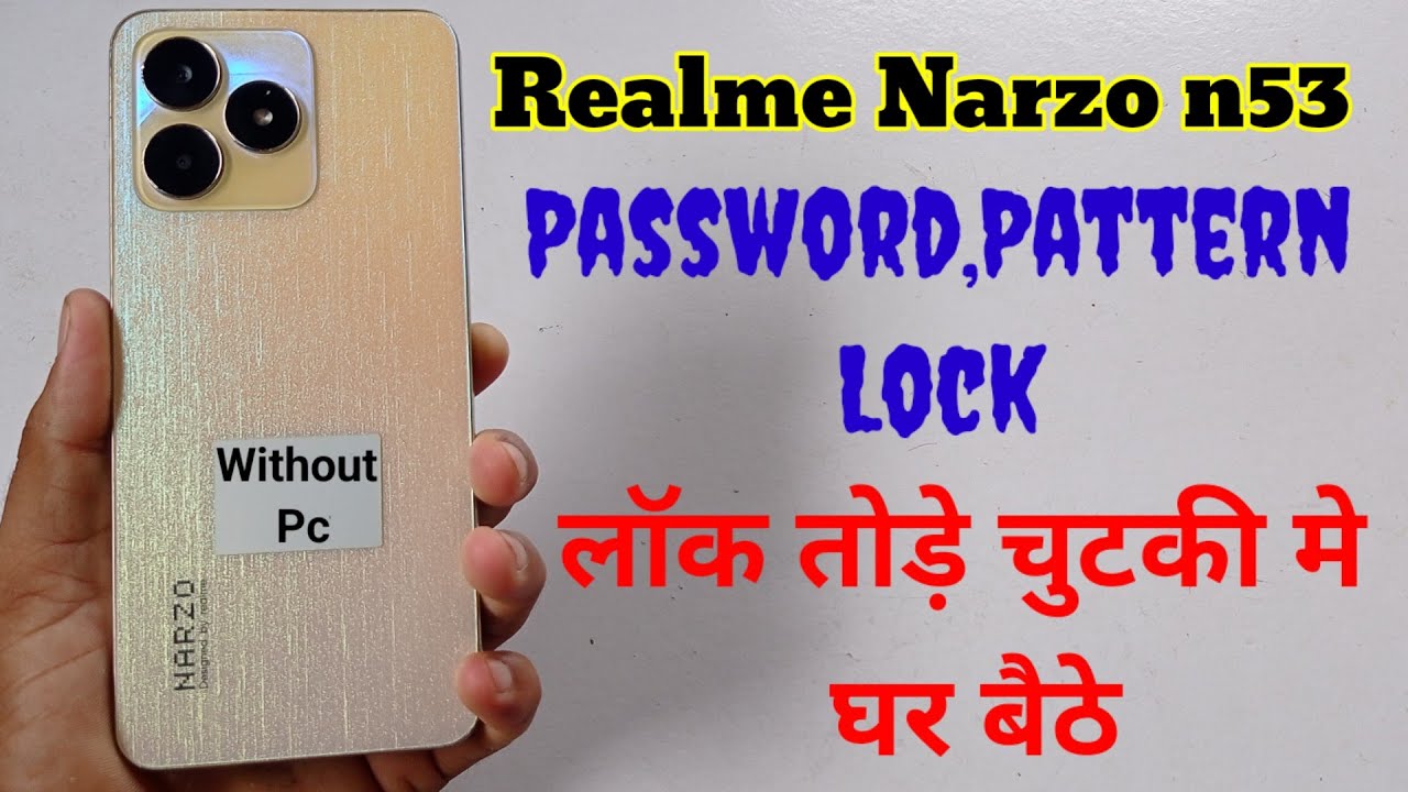 Realme Narzo N53 Mobile Lock Kaise Tode | How To Unlock Realme Narzo Password| Pattern Without PC