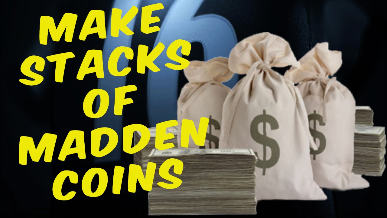 Make Coins In Madden 16 Right Now - Quick Ways To Get Madden NFL 16 Coins - MUT
