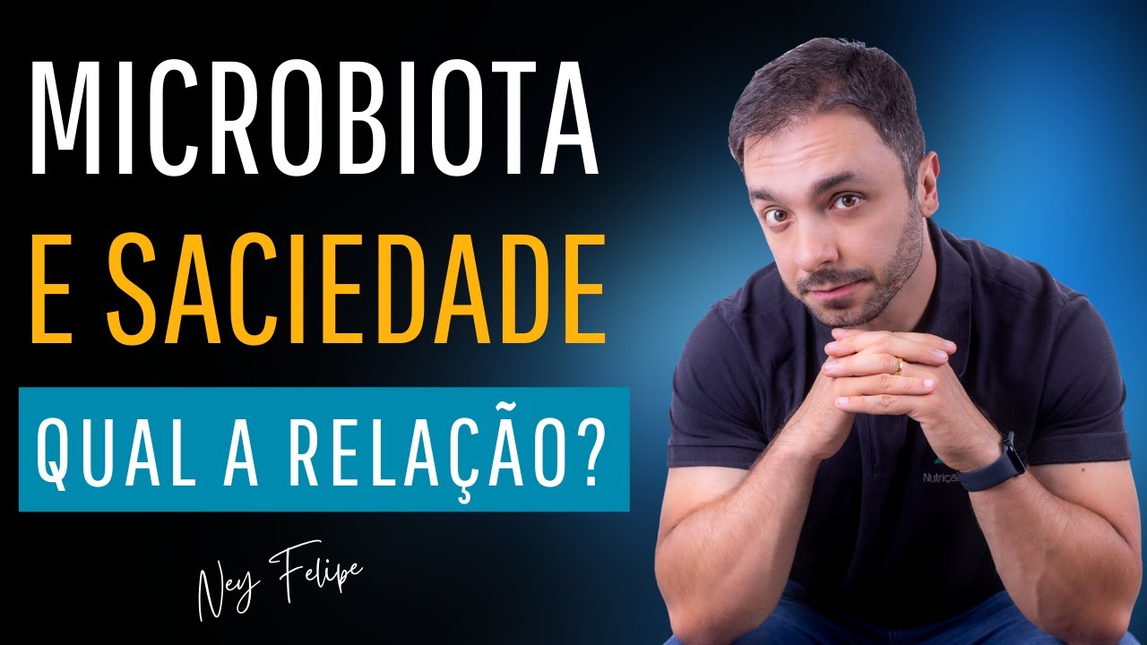 COMO O INTESTINO ALTERA A FOME? | Microbiota e Saciedade: qual a rela&ccedil;&atilde;o?