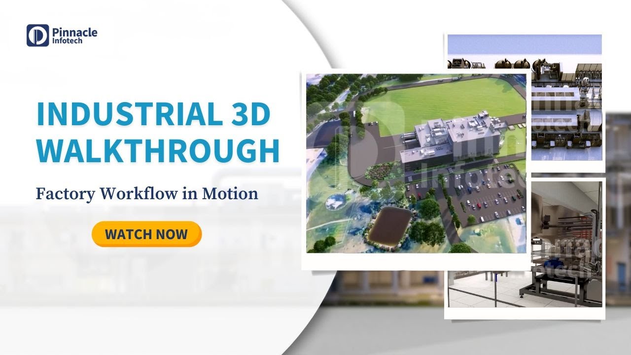 Industrial 3D Walkthrough | Factory Floor Animation with Workflow Simulation | Pinnacle Infotech