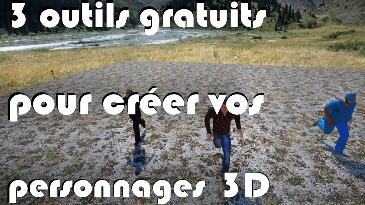 Créer des personnages 3D facilement - 3 outils GRATUITS !