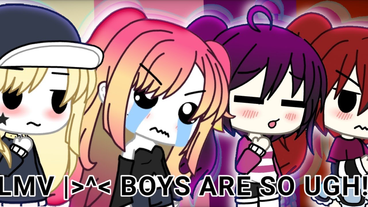 GLMV / BOYS ARE SO UGH!! مترجم
