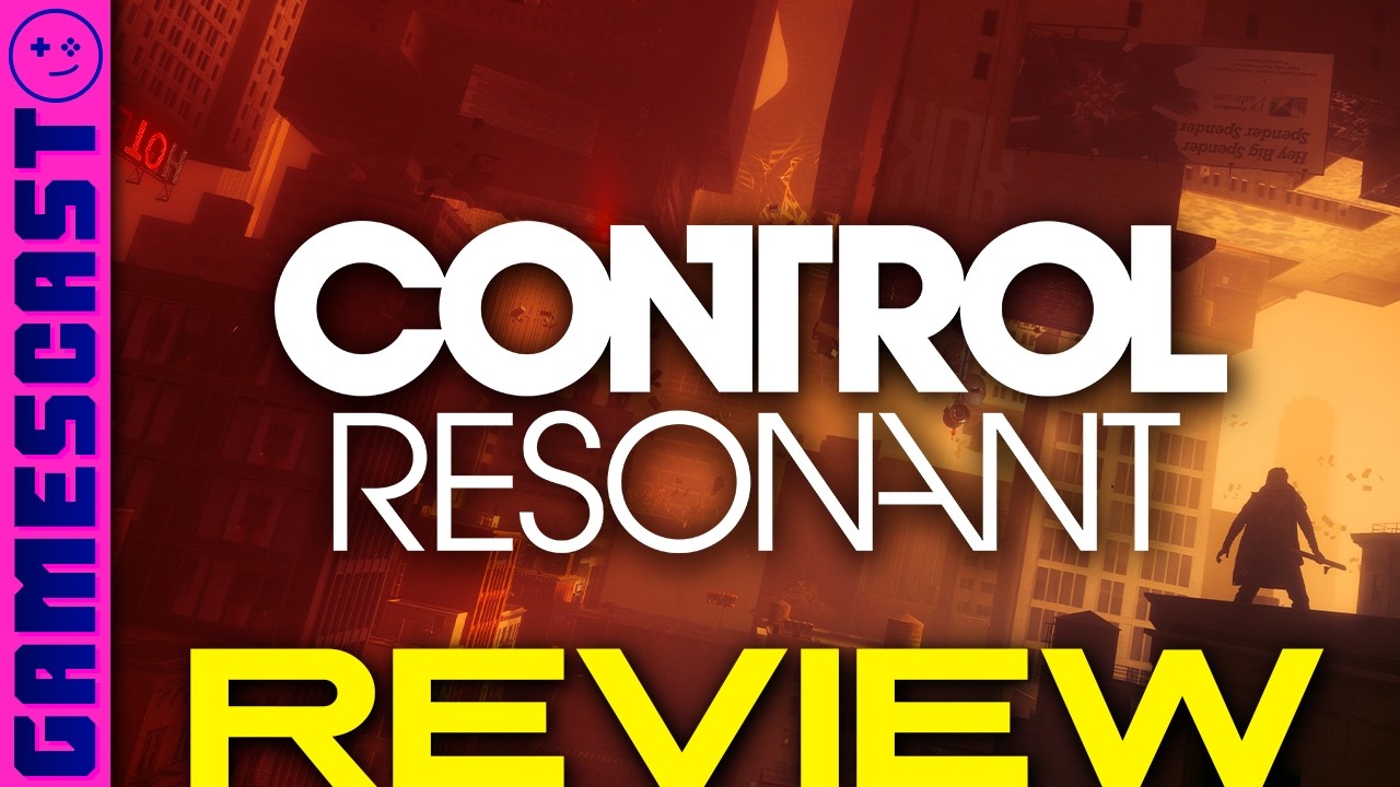 Control Resonant Review - Kinda Funny Gamescast