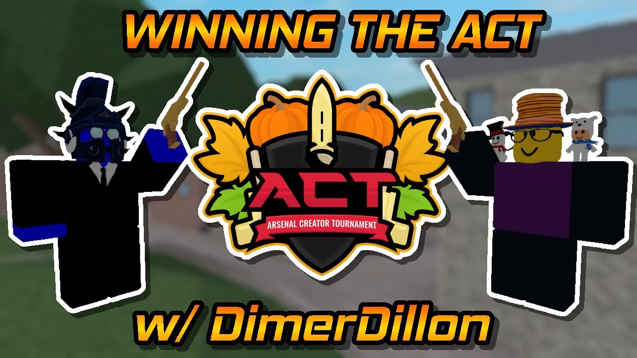 How DimerDillon and I won the Fall ACT.. | Arsenal