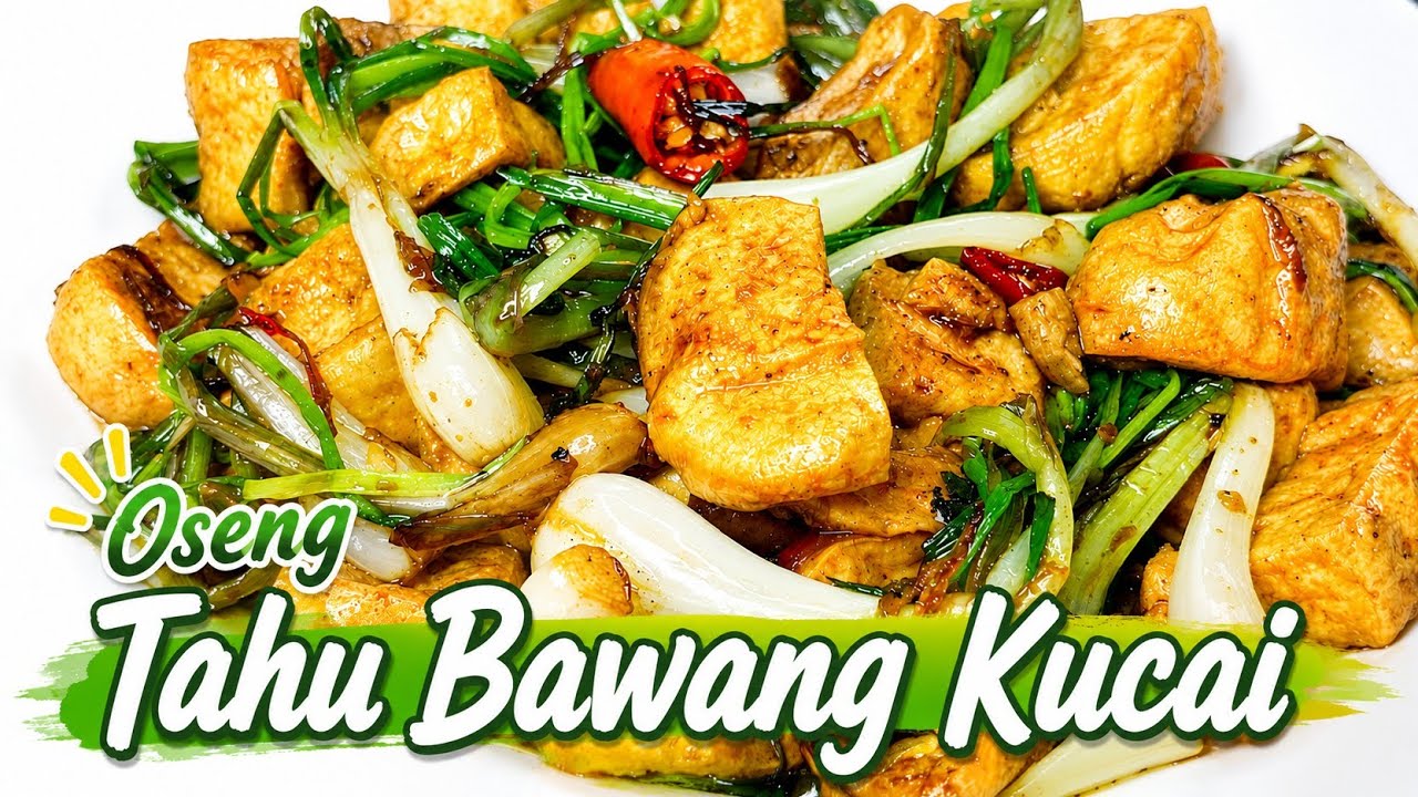 OSENG TAHU BAWANG KUCAI 