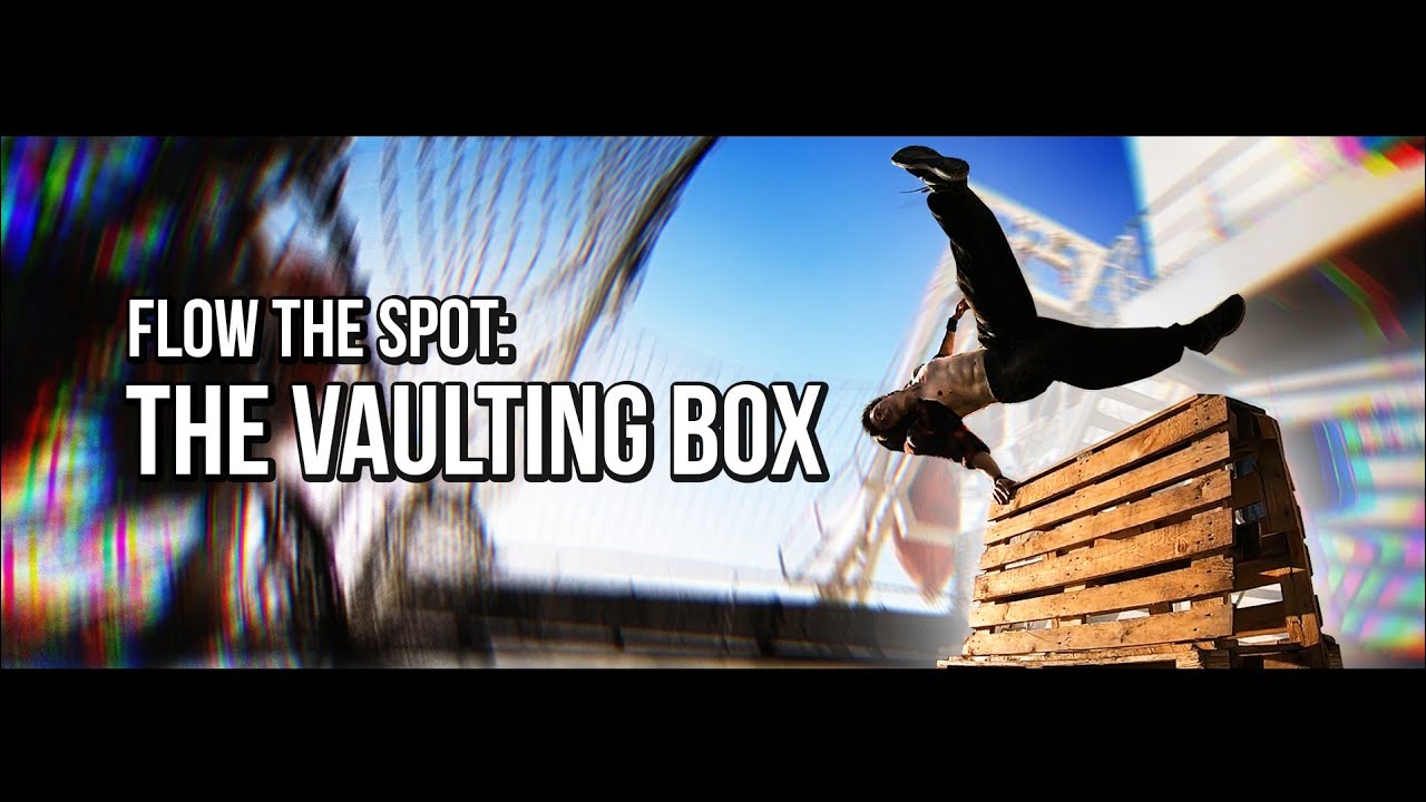 Flow The Spot #4: The Vaulting Box - Parkour & Freerunning Tricks