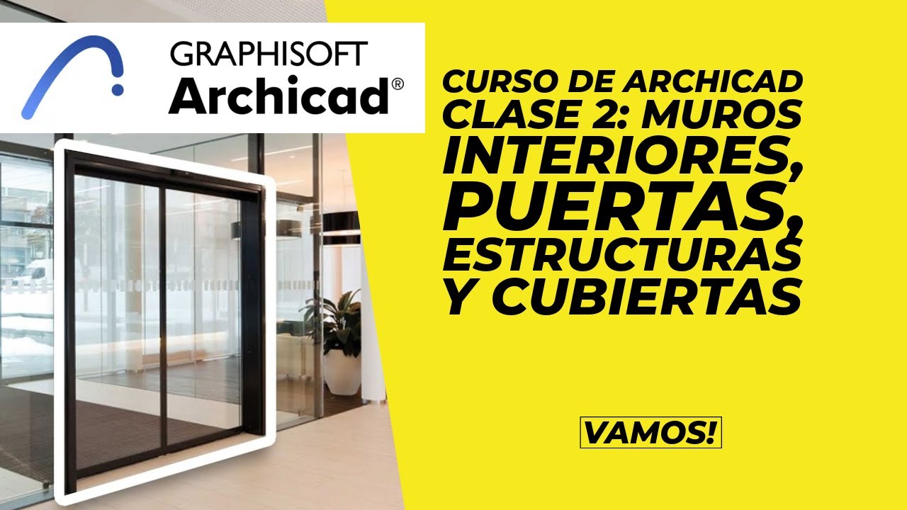 Curso de Archicad Clase 2: Muros Interiores, Puertas, Estructuras y Cubiertas