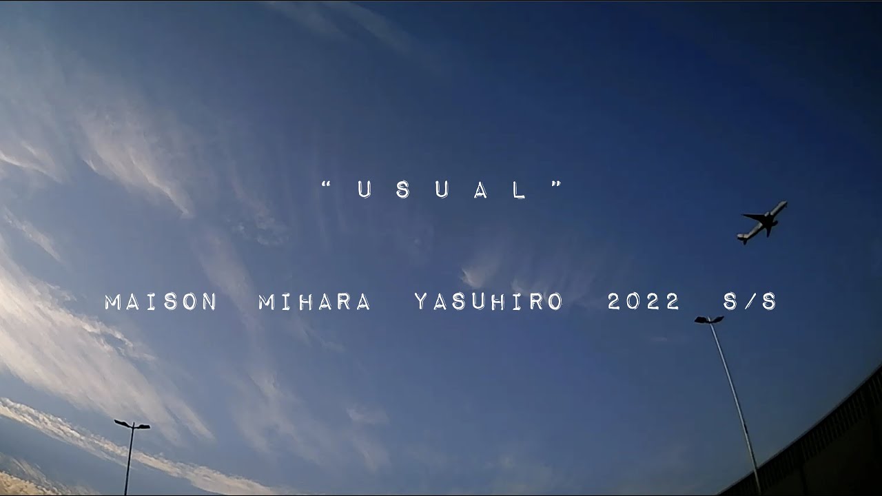 Maison MIHARA YASUHIRO 2022 S/S COLLECTION “USUAL”
