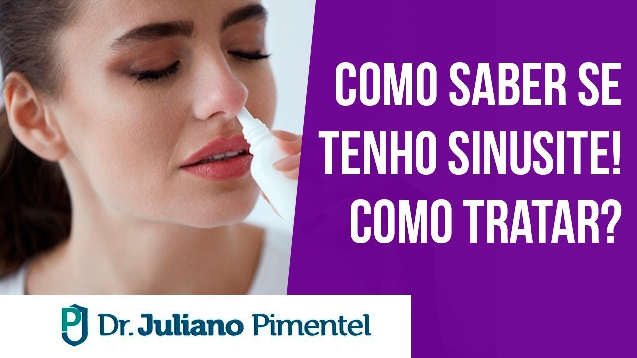 Como saber se tenho Sinusite - Como tratar? | Dr. Juliano Pimentel