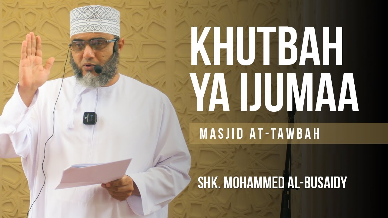 🔴#LIVE: KHUTBAH YA IJUMAA | SHK. MOHAMMED AL-BUSAIDY | MASJID AT-TAWBAH | 2.1.2026