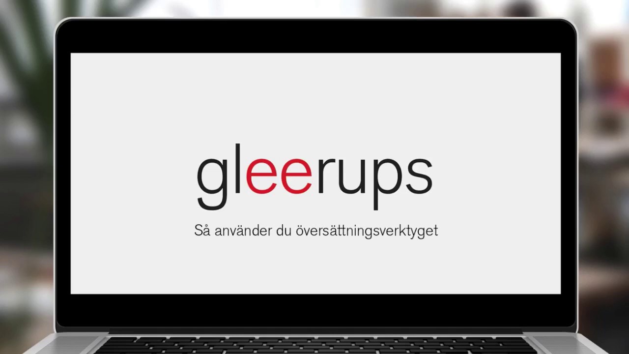 S&aring; anv&auml;nder du &ouml;vers&auml;ttningsverktyget i Gleerups digitala l&auml;romedel