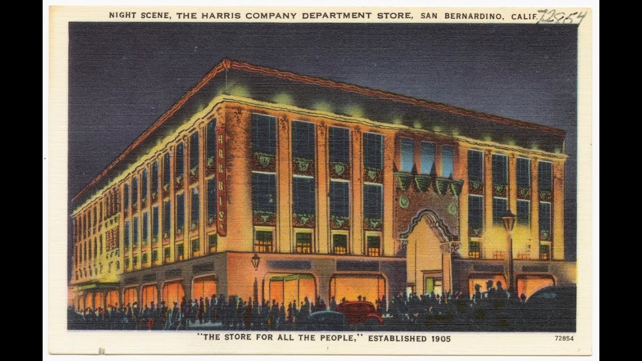 100 Years of The Harris' San Bernardino Store building from the start-to the beginning of the end?