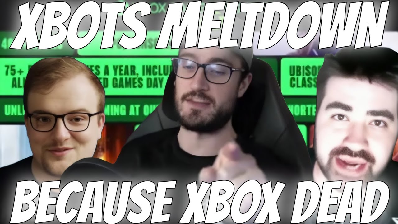 XBOTS HAVING A MELTDOWN ABOUT THE DEATH OF XBOX!?