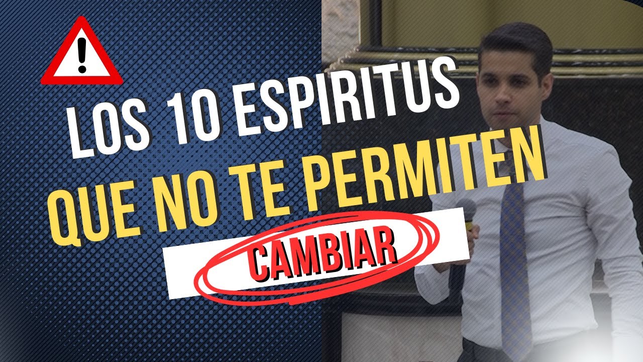 ‼️ CAMBIA TUS PENSAMIENTOS Y CAMBIA TU ACTITUD | 10 ESPIRITUS QUE NO TE PERMITEN CAMBIAR |