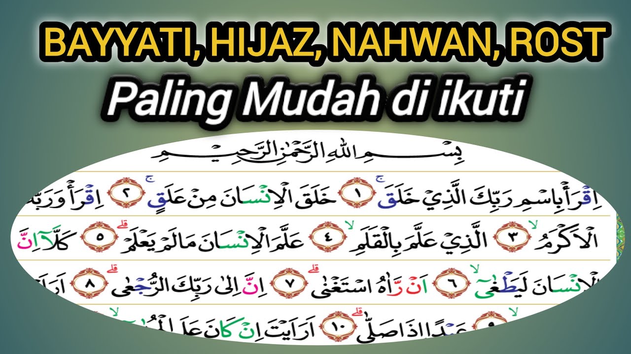 Ngaji Pemula! Surah Al 'Alaq ayat 1-19 dengan 4 Irama Merdu (bayati,hijaz nahwan,rost)#tilawah