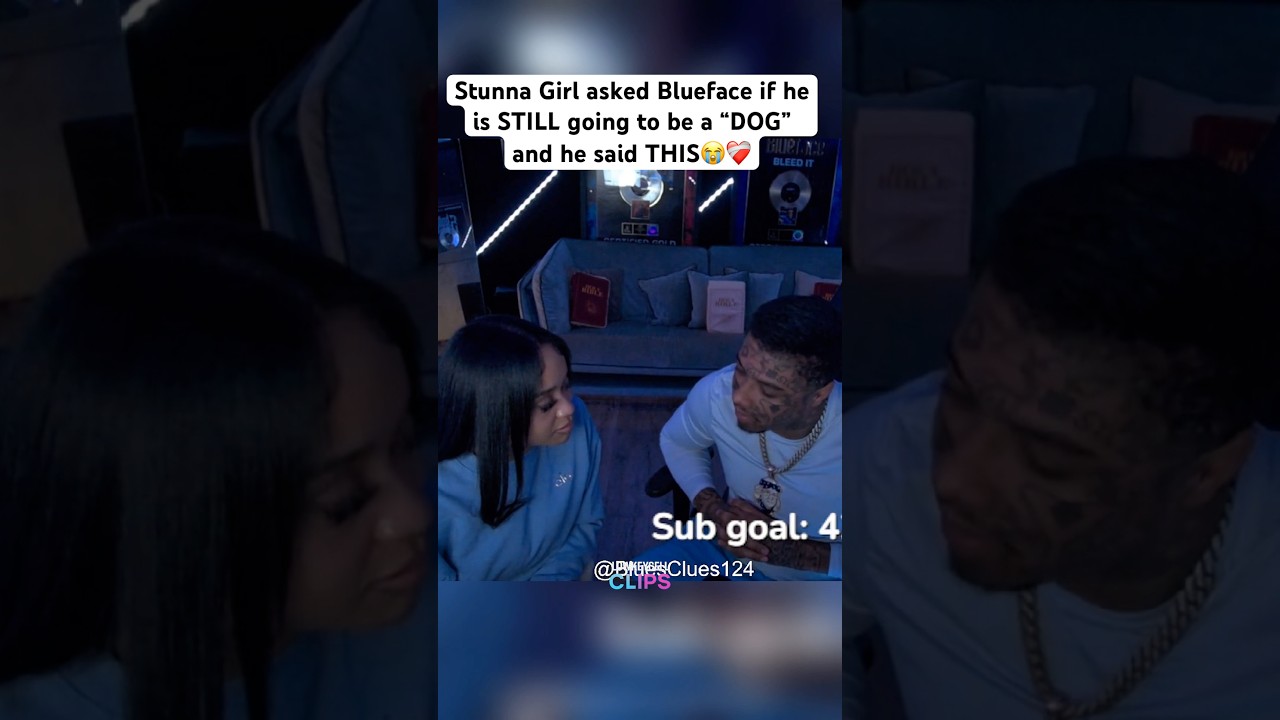 Stunna Girl asked Blueface if he is STILL going to be a “DOG”😭❤️‍🩹 