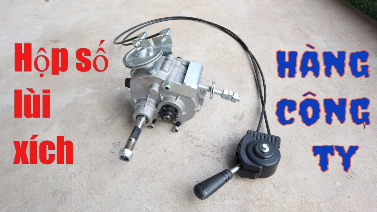 Hộp số đảo chiều lùi tới chạy xích hàng nhập khẩu hàng chất lượng chế độ xe 3 4 bánh HẾT HÀNG