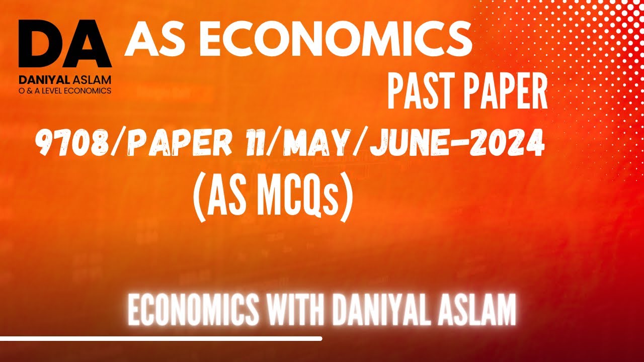 AS Economics 9708 May/June 2024 (P11) Paper 1 (MCQs) Variant 1