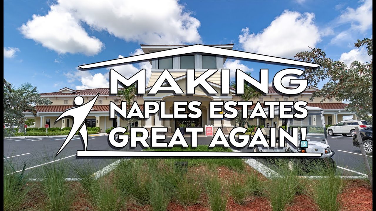 Making Naples Estates Great Again
