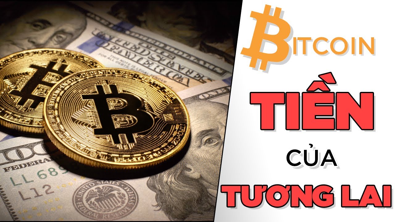 V&igrave; sao Bitcoin l&agrave; TIỀN của TƯƠNG LAI [KienThucNe] [Dưa Leo DBTT]