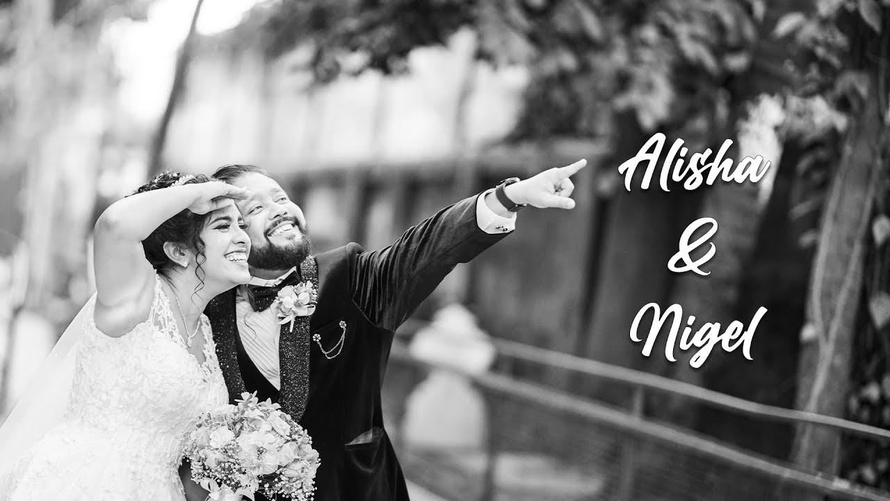 Alisha & Nigel - Wedding Highlight Video