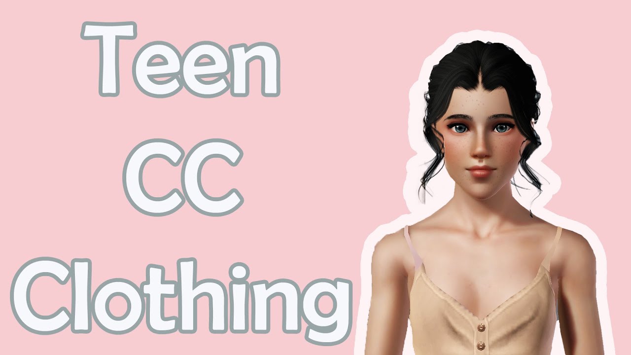 Teen CC Clothing for The Sims 3 💚