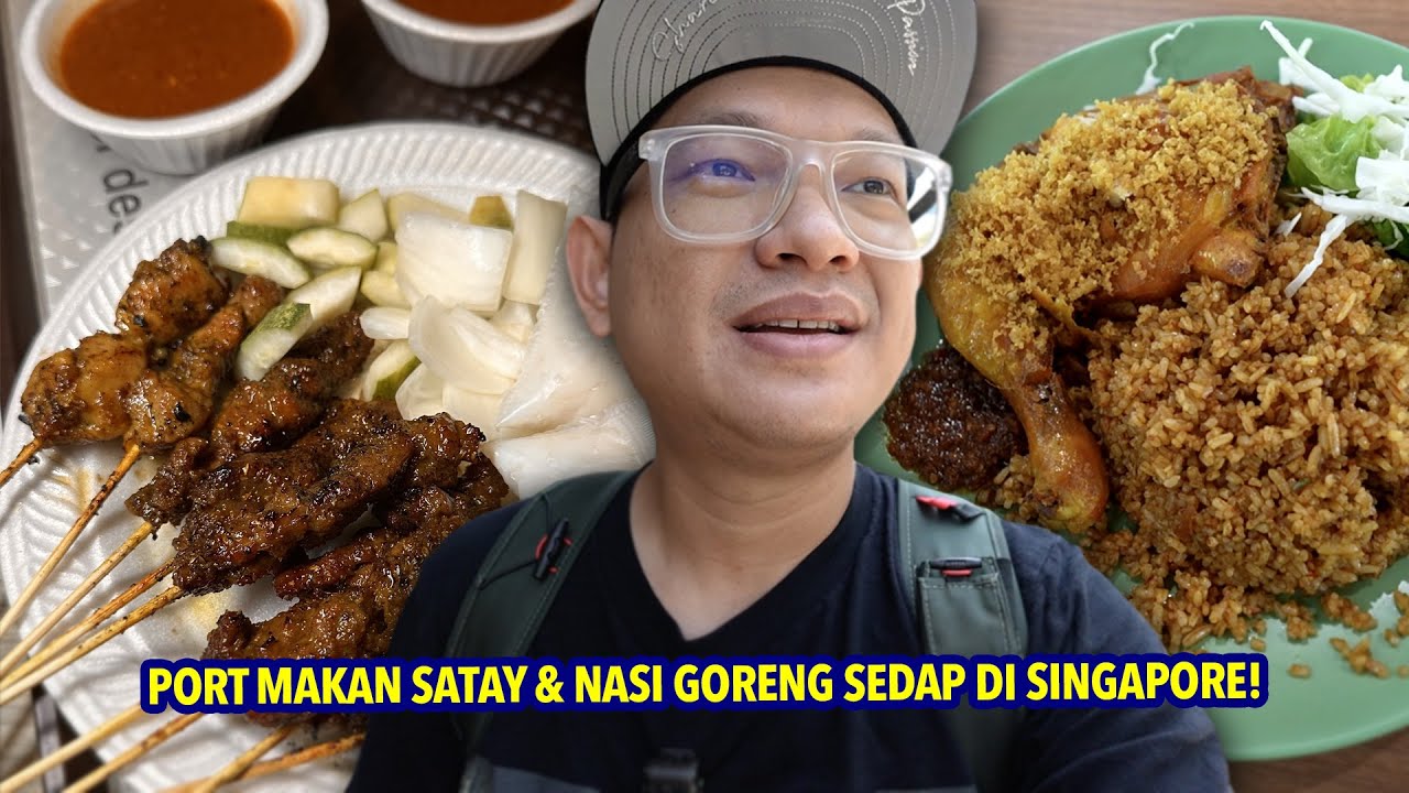Akhirnya Jumpa Juga Port Makan Satay & Nasi Goreng PADU Di Singapore!