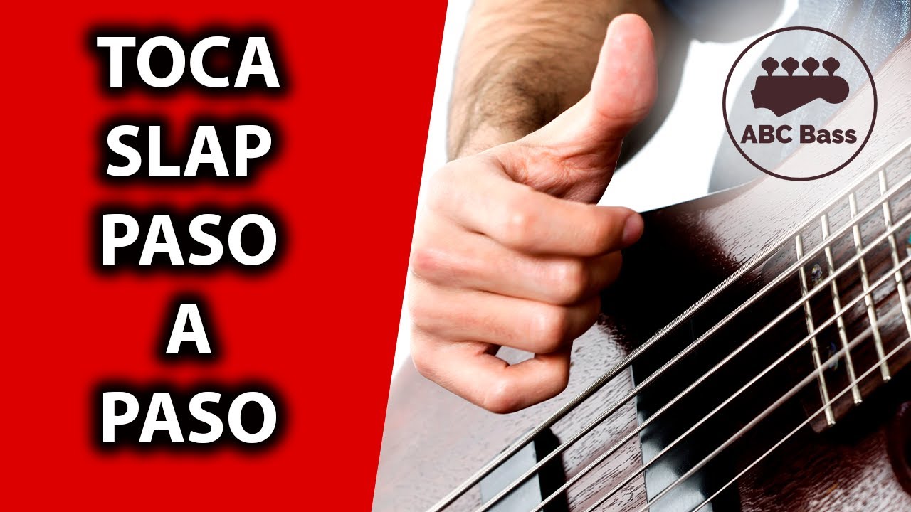 CÓMO TOCAR SLAP EN EL BAJO - GUÍA PARA PRINCIPIANTES E INTERMEDIOS - ABC Bass