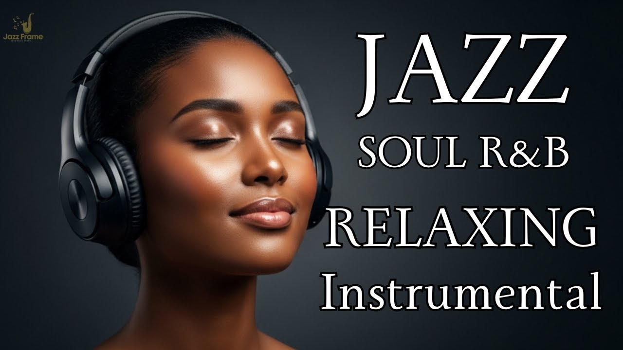 Smooth Jazz & Soul R&B – Relaxing Morning Grooves for Work and Focus