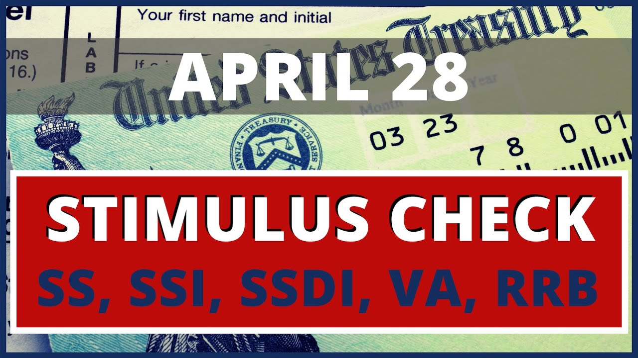Stimulus Check: Social Security SSI, SSDI, VA, RRB  IRS  Payment Update Details 4/28 (Non Filers)