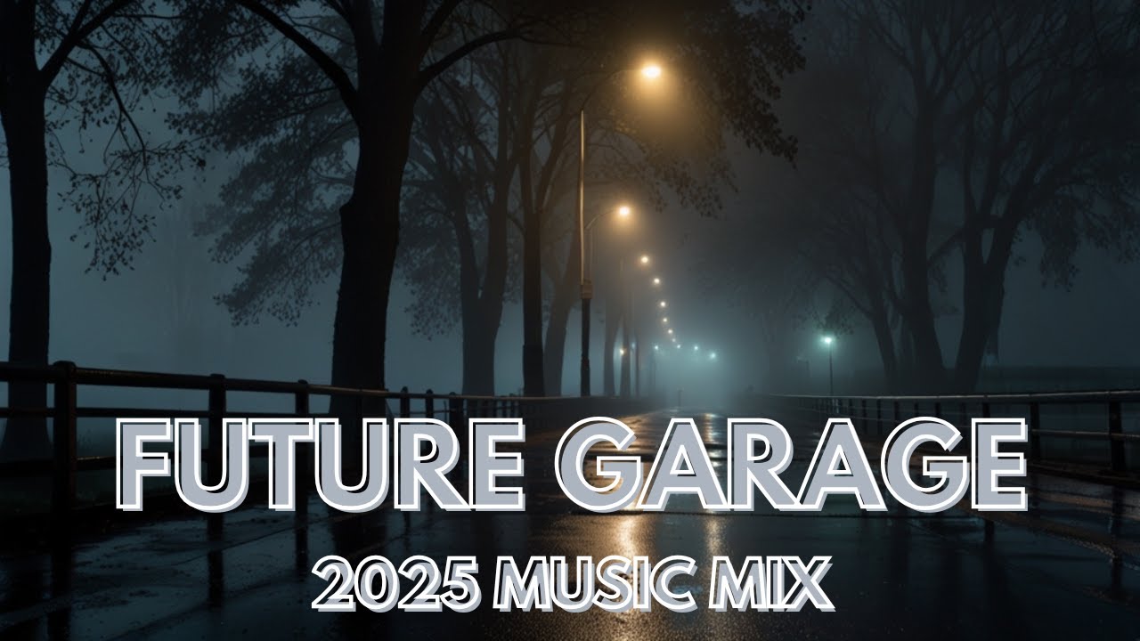 Future Garage Mix | Best of 2025