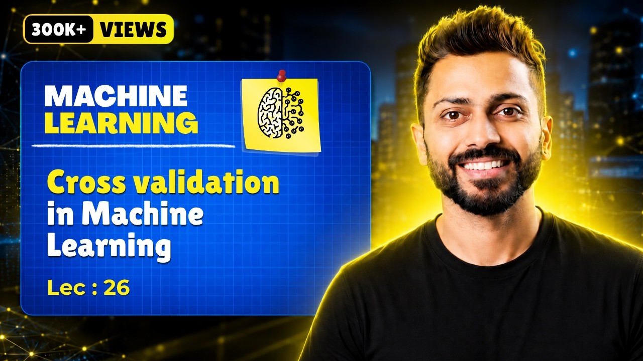 Lec-26: Cross Validation in Machine Learning with Examples