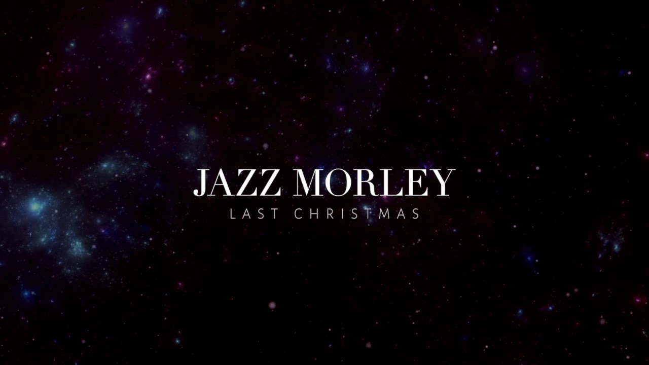 Jazz Morley - Last Christmas - Official Audio