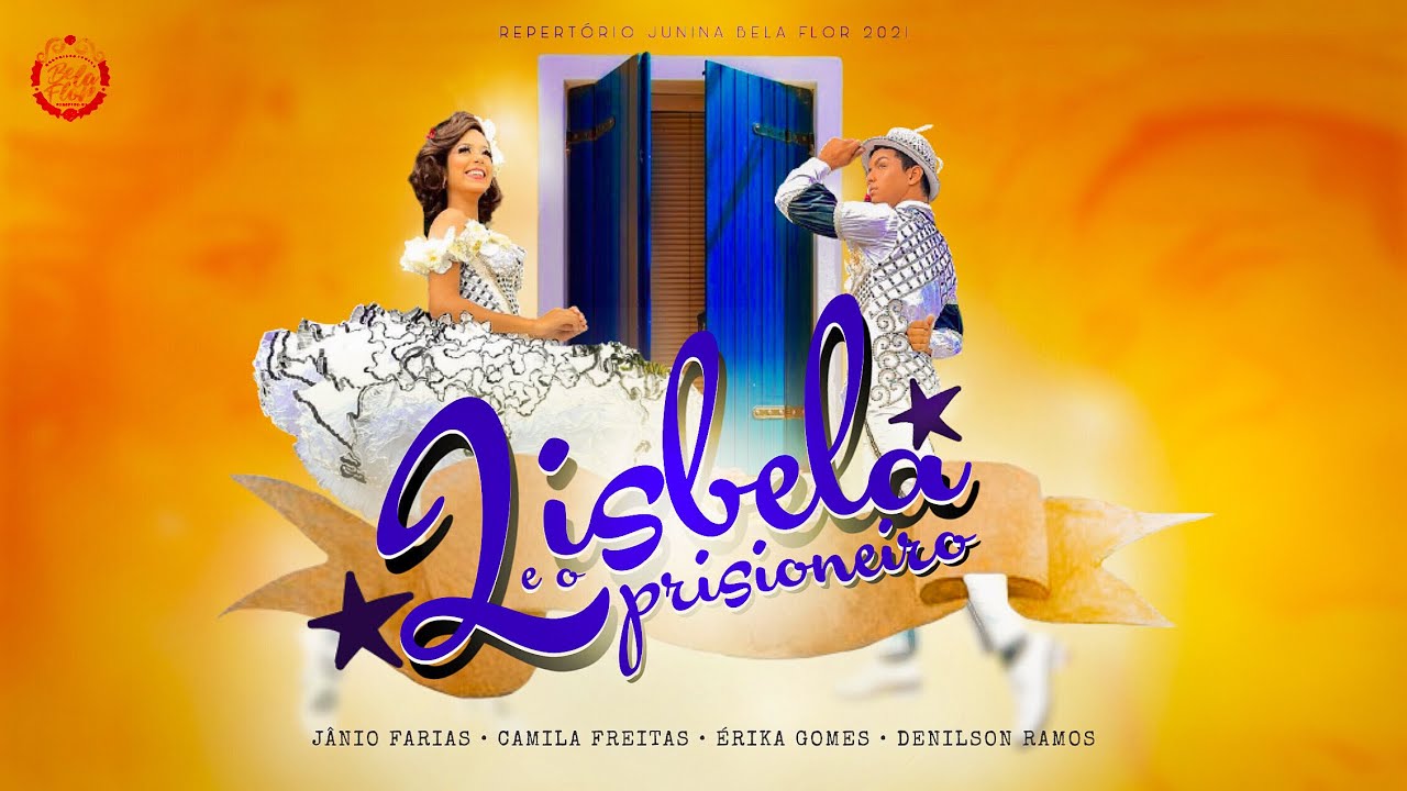 REPERTÓRIO JUNINA BELA FLOR 2021/ Lisbela e o Prisioneiro