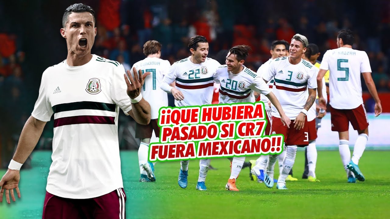 ¿Qué habría pasado si Cristiano Ronaldo HUBIERA NACIDO EN MÉXICO?