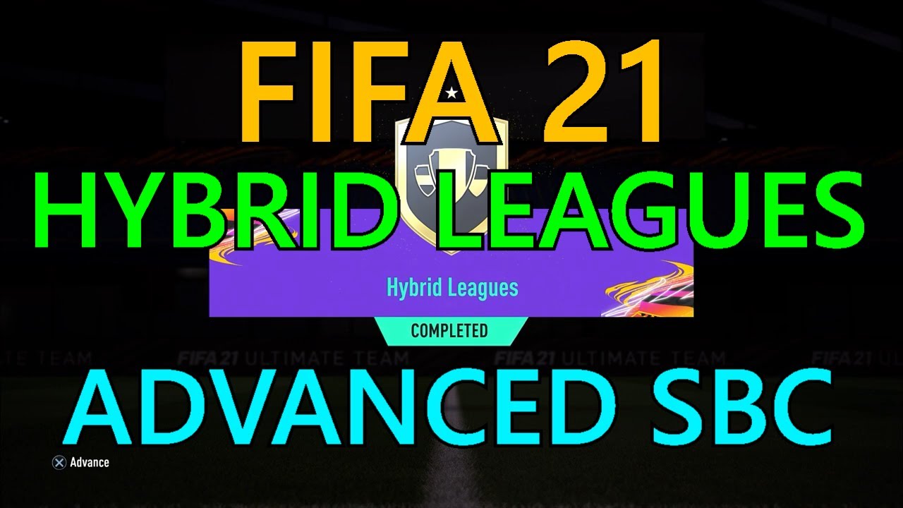 Hybrid Leagues | Advanced SBC Solutions | FIFA 21