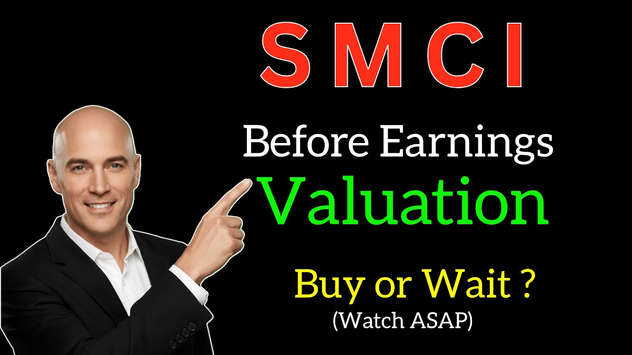 SMCI Stock : Before Earnings Valuation | Buy or Wait? (Do not MISS This)