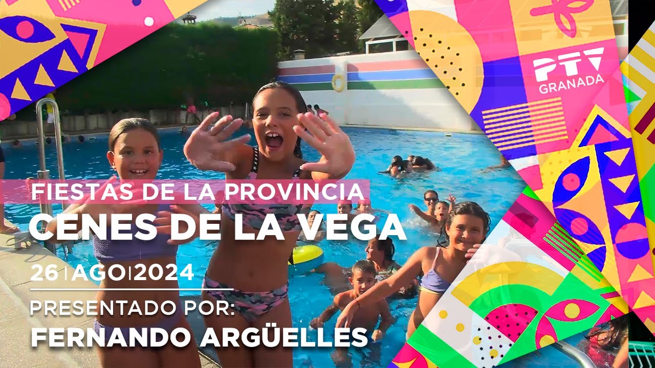 ▶ Granada Tevé ▶ Fiestas de Cenes de la Vega  🎆🎡 | Lunes 26 agosto 24