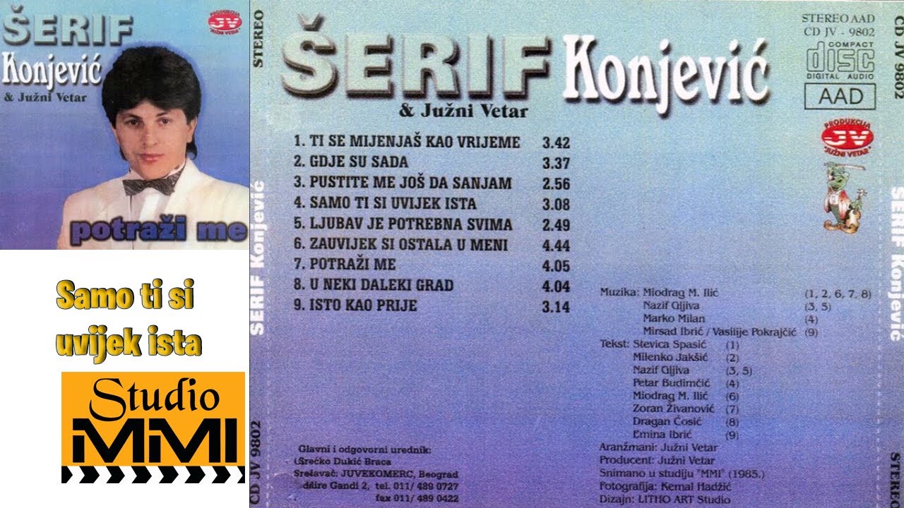 Serif Konjevic i Juzni Vetar - Samo ti si uvijek ista (Audio 1985)