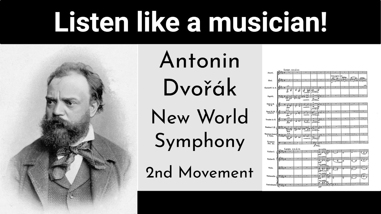 Dvorak New World Symphony Second Movement - Listen like a musician