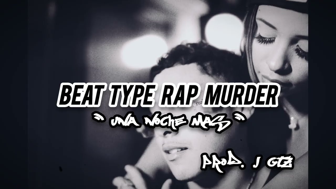 Murder Type Beat – “Una Noche Más” | Rapper School x Norick x Portavoz Rap Latino Beat PROD. J GTZ