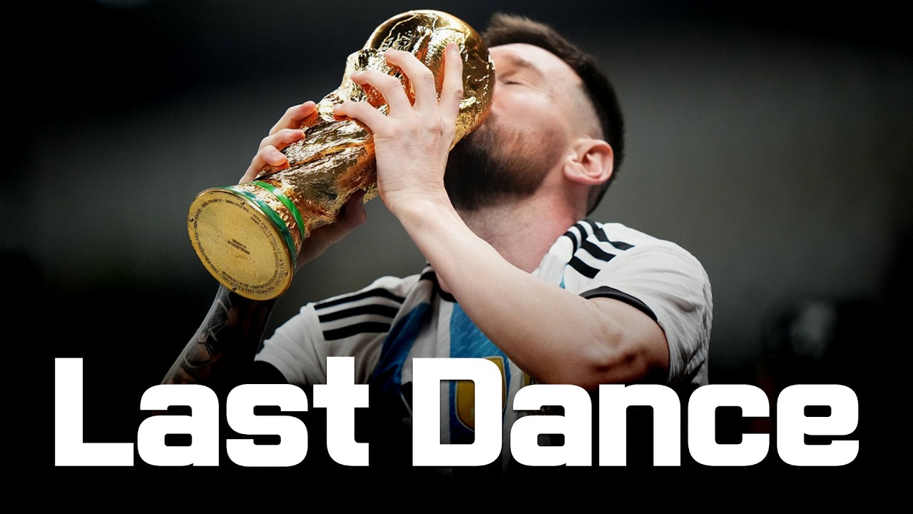 Lionel Messi : Last Dance - The Movie
